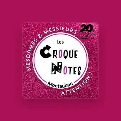 Listen to Les Croque-Notes de Montauban, watch music videos, read bio, see tour dates & more!