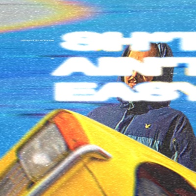 SH*T AIN'T EASY - Single