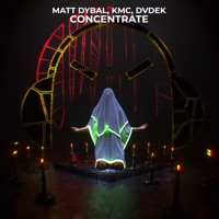 Concentrate - Single - Matt Dybal, KMC & DVDEK