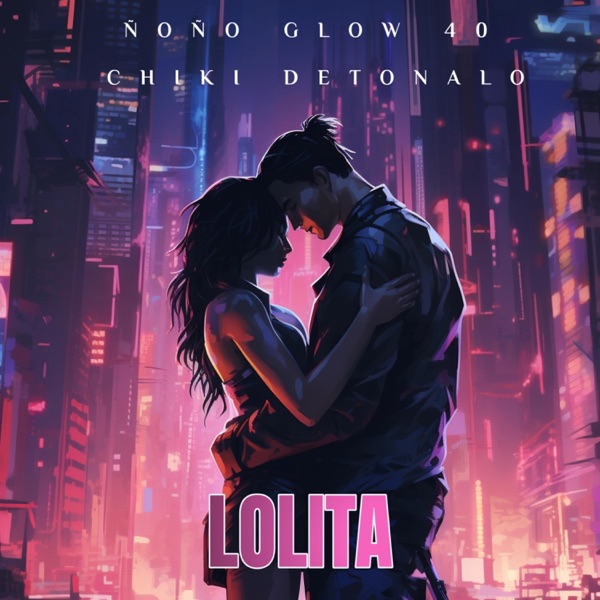 LOLITA (feat. ÑOÑO GLOW 40)