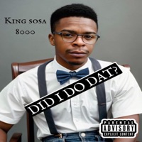 I Ever Done - Single - King Sosa 8000