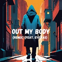 Out My Body (feat. Eyewaz) [Remix] - Single - CHXLLXR