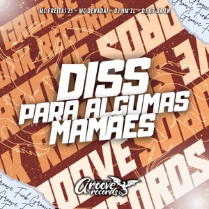 Diss para Algumas Mamães