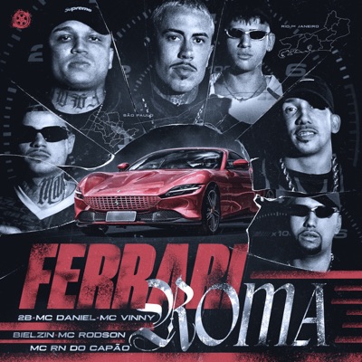 Ferrari Roma (feat. Mc Rodson & Bielzin) - Single