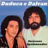 Duduca e Dalvan - Pé De Cedro