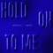 Hold On To Me - Open Till L8 & Jay Sean lyrics