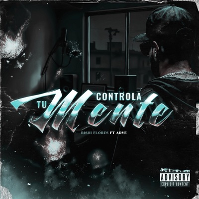 Controla tu mente (Ft. ADVE47) - Single