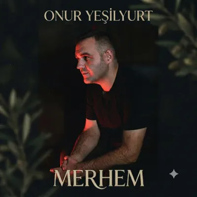 Listen to Merhem - Single by Onur Yeşilyurt