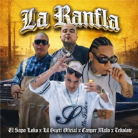 La Ranfla - Single - El Sapo Loko, Casper Malo, Lil Gucci Oficial & Tekolote