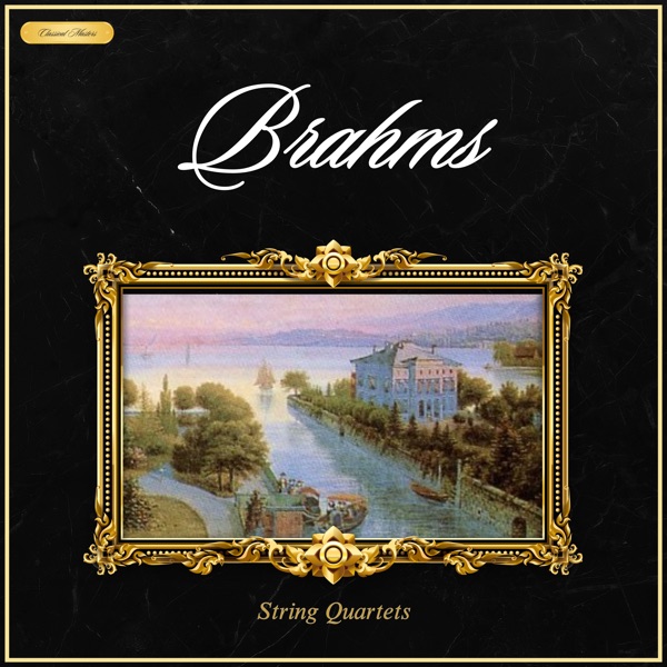 Brahms: String Quartets