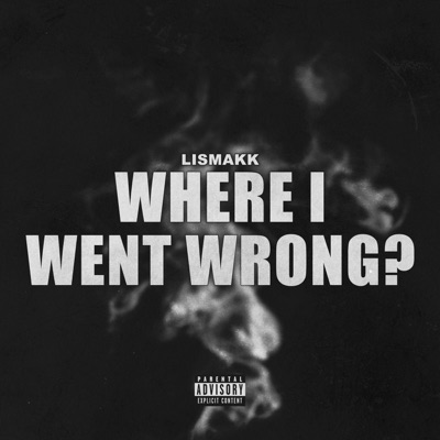 Where I Went Wrong - Single