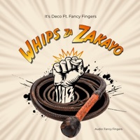 Whips Za Zakayo - Single - Its Deco & Fancy Fingers