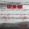 Let Me Out (feat. Wycked Truth) - Single