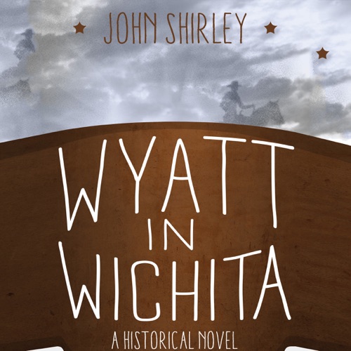 Wyatt in Wichita: A Historical Novel (Unabridged) cover