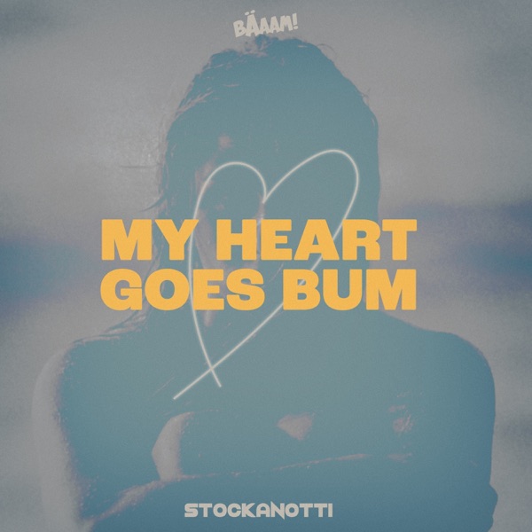 My Heart Goes Bum (Acoustic Version) - Single