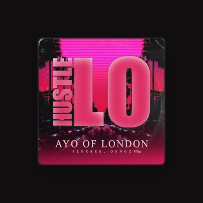 Listen to Ayo Of London, watch music videos, read bio, see tour dates & more!