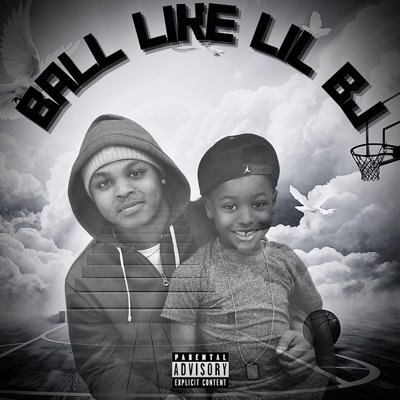 Ball Like LIL BJ (FOREVA LILBJ) - Single