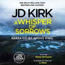 A Whisper of Sorrows: A Scottish Crime Thriller (DCI Logan Crime Thrillers) (Unabridged)