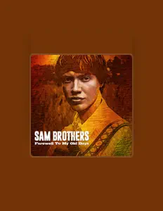 Hör dir Sam Brothers an, schau dir Musikvideos an, lies die Biografie, finde Tourdaten und mehr!