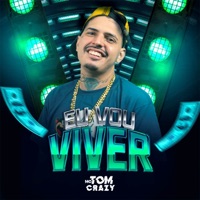 EU VOU VIVER - Single - MC TOM CRAZY