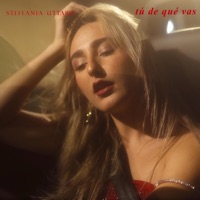 Tú de qué vas - Single - Steffania Uttaro