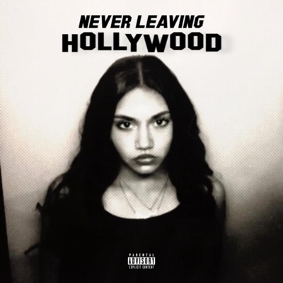Never Leaving Hollywood - EP