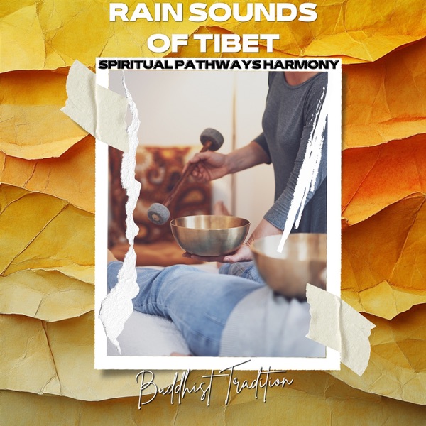 Rain Sounds of Tibet: Buddhist Tradition