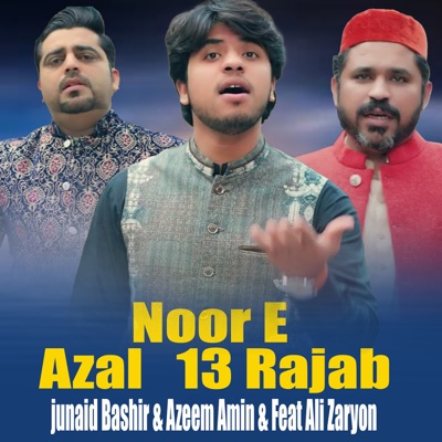 Noor E Azal 13 Rajab (feat. Ali Zaryon) - Single