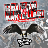 Kalbim Beşiktaş - Balkan Kartalları (Beşiktaş Tribün Marşları / Fan Chants)