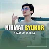 Nikmat Syukur — Adzando Davema