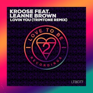 Lovin You (Trimtone Remix) [feat. Leanne Brown] - Single