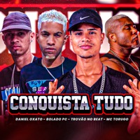 Conquista Tudo (feat. Mc Torugo & Daniel Oxato) - Single - Trovão no Beat & Bolado PC