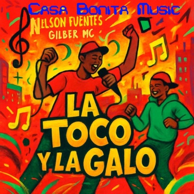 La Toco Y La Galo (feat. Gilber MC) - Single