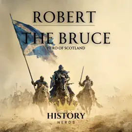 Robert the Bruce: Hero of Scotland