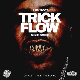 Trick flow (feat. Mike smiff) [Fast Version] 360Stizzy