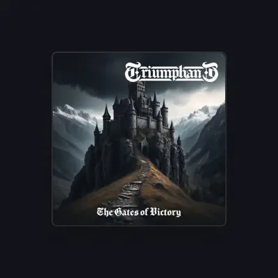 Listen to Triumphant, watch music videos, read bio, see tour dates & more!