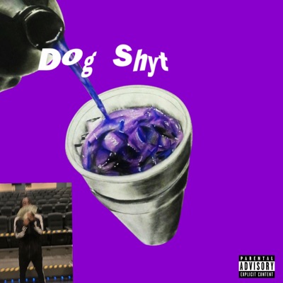 Dog Shyt - Single