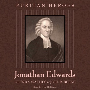 Jonathan Edwards: Puritan Hero