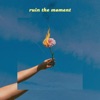 Ruin the Moment - Single
