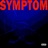 SYMPTOM