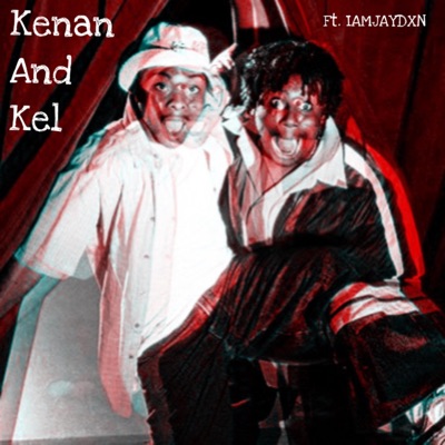 Kenan and Kel (feat. IAMJAYDXN) - Single