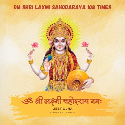 Om Shri Laxmi Sahodaraya Namah - EP