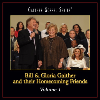 Bill & Gloria Gaither and Their Homecoming Friends, Vol. 1 (Live)
