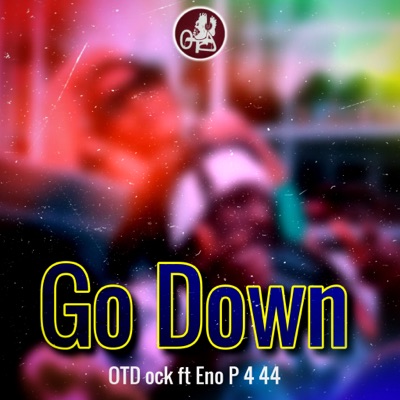Go Down (feat. Eno P 4 44) - Single