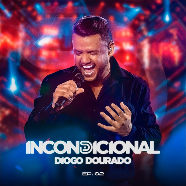 Incondicional, Ep. 02 (Ao Vivo)