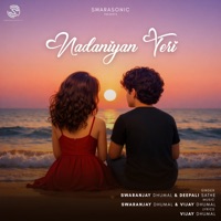 Nadaniyan Teri - Single - Swaranjay Dhumal & Deepali Sathe