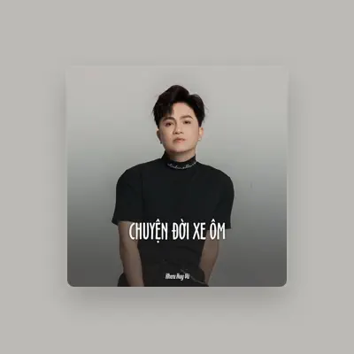 Listen to Khưu Huy Vũ, watch music videos, read bio, see tour dates & more!
