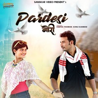 Pardesi Gori - Single - Deepak Panwar & Sonu Kanwar
