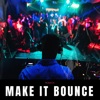 Make it Bounce - Single