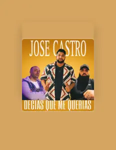 聆聽 Jose Castro、觀看音樂影片、閱讀小傳、查看巡演日期等！